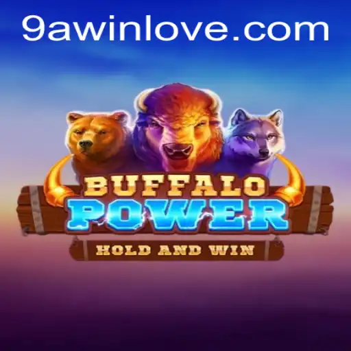 Discover the Excitement of BuffaloPower: A Trending Game at 9awin
