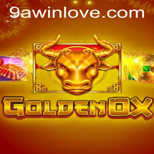 Unveiling the GoldenOx: A Thrilling Game Experience with 9awin