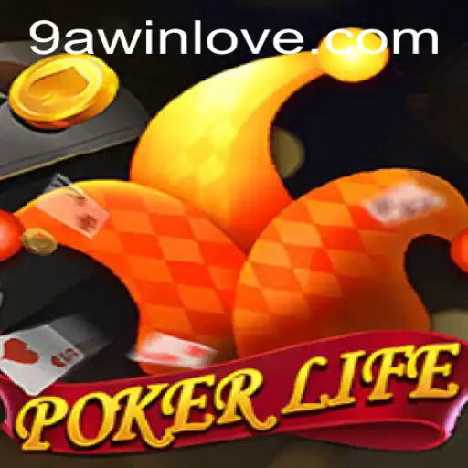 Discover the Thrilling World of PokerLife with 9awin